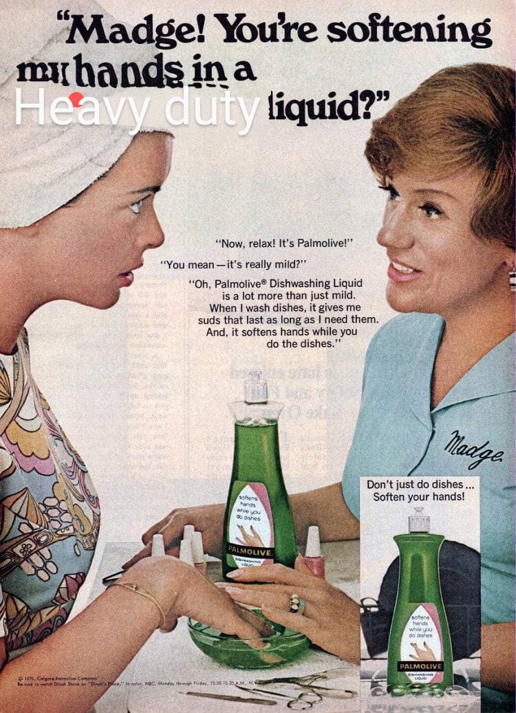 Vintage-Madge-the-Manicurist-for-Palmolive-1970-Softening-hands-in-dishwashing-liquid-750x1036~2.jpg
